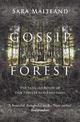 Gossip from the Forest: The Tangled Roots of Our Forests and Fairytales