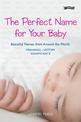 The Perfect Name for Your Baby: Beautiful Names from Around the World