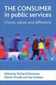 The consumer in public services: Choice, values and difference