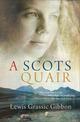 A Scots Quair: Sunset Song: Cloud Howe: Grey Granite