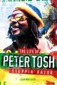 Steppin' Razor the Life of Peter Tosh