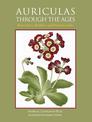 Auriculas through the Ages: Bear's Ears, Ricklers and Painted Ladies