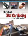 Digital Slot Car Racing in 1/32 scale: Covering: Scalextric, Carrera, Ninco, SCX and specialist digital systems