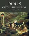 Dogs of the Shepherds: A Review of the Pastoral Breeds