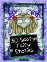 50 Scary Fairy Stories