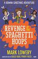 Revenge of the Spaghetti Hoops