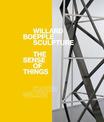 Willard Boepple Sculpture: The Sense of Things
