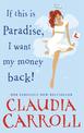 If This is Paradise, I Want My Money Back: a laugh-out-loud rom-com about the ultimate second chance from bestseller Claudia Car