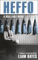 Heffo - A Brilliant Mind: A Biography of Kevin Heffernan