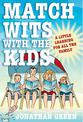 Match Wits with the Kids: A Little Learning for All the Family
