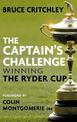 The Captain's Challenge: Winning the Ryder Cup