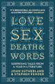 Love, Sex, Death and Words: Surprising Tales From a Year in Literature