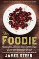 The Foodie: Curiosities, Stories and Expert Tips from the Culinary World