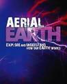 Aerial Earth: Exploring and Understanding How Our Earth Works