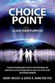 Choice Point: Align Your Purpose