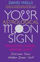 Your Astrological Moon Sign: Werewolf, Angel, Vampire, Saint? - Discover Your Hidden Inner Self