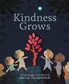 Kindness Grows: A Peek-through Picture Book by Britta Teckentrup