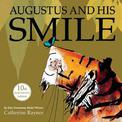Augustus and His Smile: 10th Anniversary Edition