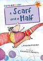 A Scarf and a Half: (Orange Early Reader)