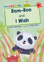 Bam-Boo and I Wish: (Red Early Reader)