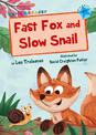 Fast Fox and Slow Snail: (Blue Early Reader)