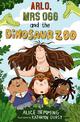 Arlo, Mrs Ogg and the Dinosaur Zoo