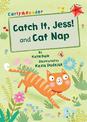 Catch It, Jess! and Cat Nap (Early Reader)