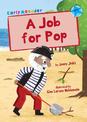 A Job for Pop: (Blue Early Reader)