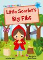 Little Scarlet's Big Fibs: (Blue Early Reader)