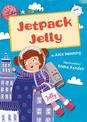 Jetpack Jelly: (White Early Reader)