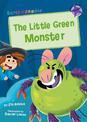 The Little Green Monster: (Purple Early Reader)