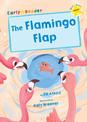 The Flamingo Flap: (Yellow Early Reader)