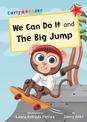 We Can Do It and The Big Jump: (Red Early Reader)
