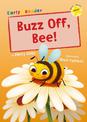 Buzz Off, Bee!: (Yellow Early Reader)