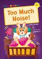 Too Much Noise!: (Yellow Early Reader)