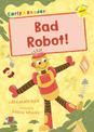 Bad Robot!: (Yellow Early Reader)
