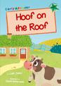 Hoof on the Roof: (Green Early Reader)