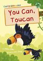 You Can, Toucan: (Green Early Reader)