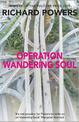Operation Wandering Soul: From the Booker Prize-shortlisted author of BEWILDERMENT