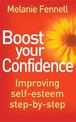 Boost Your Confidence: Improving Self-Esteem Step-By-Step