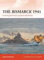 The Bismarck 1941: Hunting Germany's greatest battleship