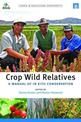 Crop Wild Relatives: A Manual of in Situ Conservation