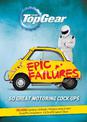 Top Gear: Epic Failures: 50 Great Motoring Cock-Ups