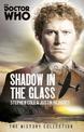 Doctor Who: The Shadow In The Glass: The History Collection