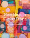 New Ideas in Fusing Fabric: Creative Cutting, Bonding and Mark-Making with the Soldering Iron