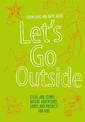 Let's Go Outside: Sticks and Stones - Nature Adventures, Games and Projects for Kids