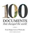 100 Documents That Changed the World: From Magna Carta to WikiLeaks