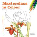 Masterclass in Colour: A colouring workbook of techniques and inspiration