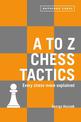 A to Z Chess Tactics: Every chess move explained