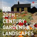 100 20th-Century Gardens and Landscapes